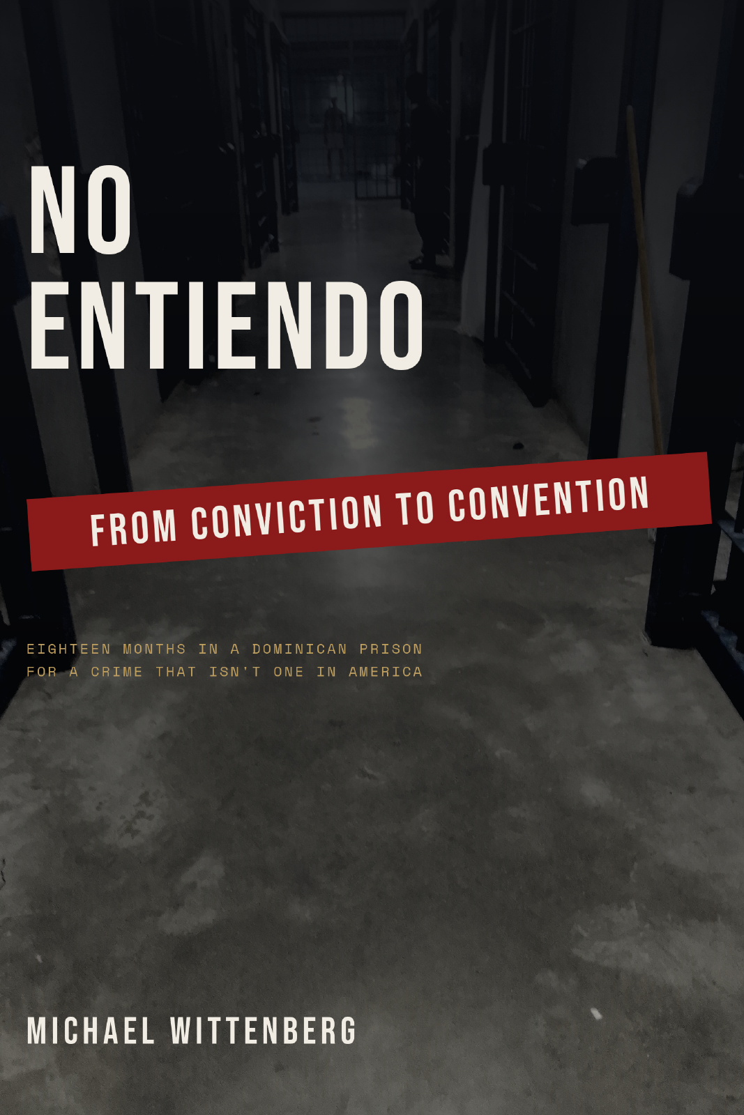 NO ENTIENDO: From Conviction to Convention by Michael Wittenberg, original book cover